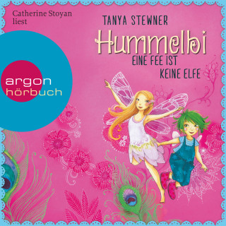 Tanya Stewner: Hummelbi - Eine Fee ist keine Elfe (Gekürzte Lesung)