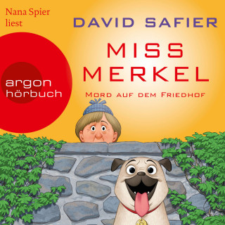 David Safier: Miss Merkel: Mord auf dem Friedhof - Merkel Krimi, Band 2 (Ungekürzte Lesung)