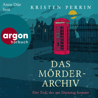 Kristen Perrin: Der Tod, der am Dienstag kommt - Die Mörderarchiv-Reihe, Band 2 (Ungekürzte Lesung)