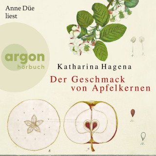 Katharina Hagena: Der Geschmack von Apfelkernen (Ungekürzte Lesung)